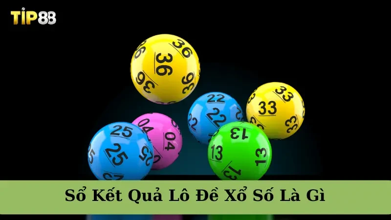 TIP88 Sổ Kết Quả Lô Đề Xổ Số Là Gì? Công Cụ Hữu Ích Chơi Lô Đề Xổ Số